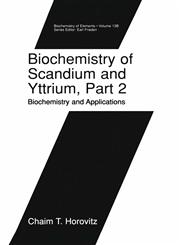 Biochemistry of Scandium and Yttrium, Part 2 Biochemistry and Applications,0306456575,9780306456572