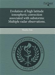 Evolution of high latitude ionospheric convection associated with substorms Multiple radar observations.,1243671548,9781243671547