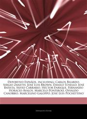 Articles On Deportivo EspaÃ±ol, including Carlos Bilardo, Sergio Zanetti, JosÃ© Luis Brown, Danilo Tosello, JosÃ© Batista, Silvio Carrario, HÃ©ctor Enrique, Fernando HorÃ¡cio Ãvalos, Marcelo Pontiroli, Osvaldo Canobbio, Marcelino Galoppo,1244357324,9781244357327