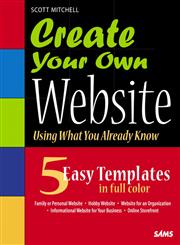 Create Your Own Website Using What you Already Know,0672326620,9780672326622