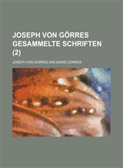Joseph Von Gorres Gesammelte Schriften (2),1235007618,9781235007613