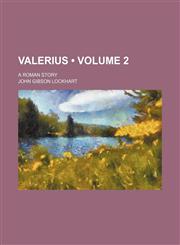 Valerius (Volume 2); A Roman Story,1235739384,9781235739385
