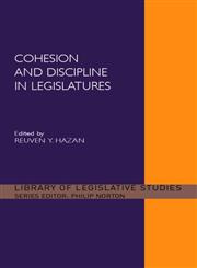 Cohesion and Discipline in Legislatures Political Parties, Party Leadership, Parliamentary Committees and Governance,0415360145,9780415360142