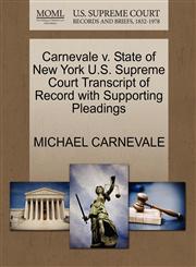 Carnevale v. State of New York U.S. Supreme Court Transcript of Record with Supporting Pleadings,1270293567,9781270293569