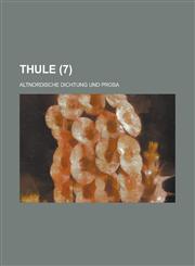 Thule; Altnordische Dichtung Und Prosa (7),1153529475,9781153529471