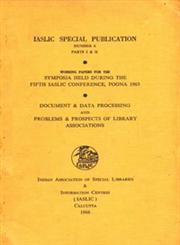 Working Papers for the Symposia held during the Fifth IASLIC Conference, Poona 1963 - IASLIC Special Publication Number 6 : Part 1 & 2