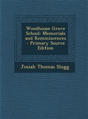 Woodhouse Grove School Memorials and Reminiscences,1289500460,9781289500467