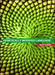 Genetically Modified Language: The Discourse of the GM Debate,0415314682,9780415314688