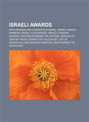Israeli awards Arts awards and contests in Israel, Israeli award winners, Israeli film awards, Israeli literary awards,1156508460,9781156508466