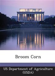 Broom Corn,124914728X,9781249147282
