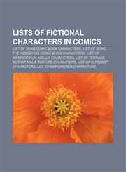 Lists of fictional characters in comics List of dead comic book characters, List of Sonic the Hedgehog comic book characters,1156691885,9781156691885