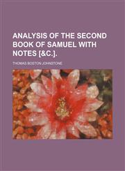 Analysis of the Second Book of Samuel With Notes [&c.].,1150008261,9781150008269