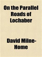 On the Parallel Roads of Lochaber,1153069199,9781153069199