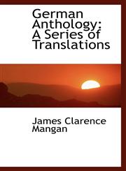 German Anthology A Series of Translations,1103149695,9781103149698