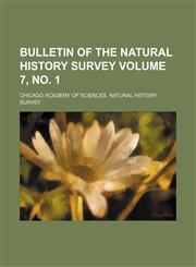 Bulletin of the Natural History Survey Volume 7, no. 1,1231045159,9781231045152