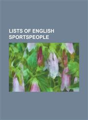 Lists of English Sportspeople English Football Hall of Fame, List of England International Footballers, List of England International Footballers (a,1155215222,9781155215228