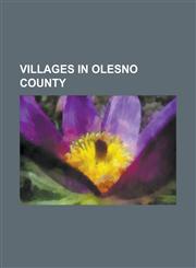 Villages in Olesno County Aleksandrow, Opole Voivodeship, B KI, Opole Voivodeship, Banasiowka, Biskupice, Olesno County, Biskupskie Drogi, Bli N,1155924169,9781155924168