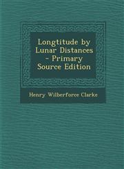 Longtitude by Lunar Distances - Primary Source Edition,129480796X,9781294807964