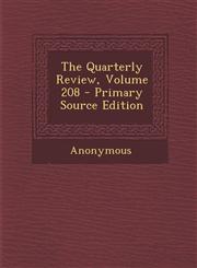 Quarterly Review, Volume 208,1287569390,9781287569398