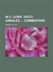In C. Corn. Taciti Annales  commentarii,1234333813,9781234333812
