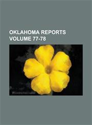 Oklahoma reports Volume 77-78,1236750764,9781236750761