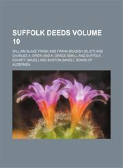 Suffolk deeds Volume 10,1236486978,9781236486974