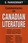 Commentaries on Canadian Literature Canadian Bi-Culturalism, Canadian Drama & Theatre, Canadian Prairie Experience and Canadian Humour & Satire 1st Edition,8175511737,9788175511736