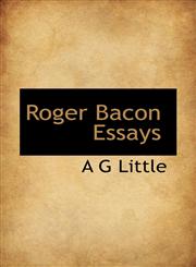 Roger Bacon Essays,1113883650,9781113883650