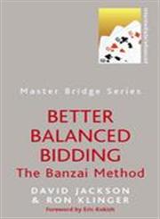 Better Balanced Bidding The Banzai Method,0297859986,9780297859987