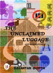 The Unclaimed Luggage and Other Stories,938253606X,9789382536062
