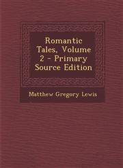 Romantic Tales, Volume 2 - Primary Source Edition,1293304158,9781293304150