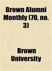 Brown Alumni Monthly (70, no. 3),1154648079,9781154648072