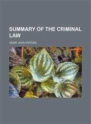 Summary of the Criminal Law,1150810548,9781150810541