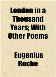 London in a Thousand Years; With Other Poems,1152394258,9781152394254