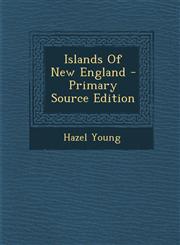 Islands Of New England - Primary Source Edition,1294036424,9781294036425