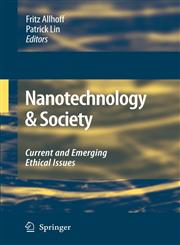 Nanotechnology & Society Current and Emerging Ethical Issues,1402062087,9781402062087