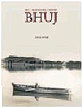 Bhuj Art, Architecture, History,8188204536,9788188204533
