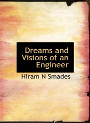 Dreams and Visions of an Engineer,1117625834,9781117625836