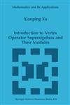 Introduction to Vertex Operator Superalgebras and Their Modules,0792352424,9780792352426