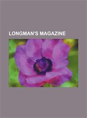 Longman's Magazine (Volume 26),1150028602,9781150028601