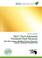 2011 Port Adelaide Football Club Season,6139855667,9786139855667