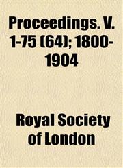 Proceedings. V. 1-75 (64); 1800-1904,1152590464,9781152590465