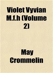 Violet Vyvian M.f.h (Volume 2),1153203227,9781153203227