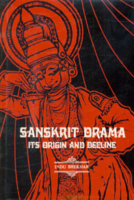 Sanskrit Drama Its Origin and Decline 2nd Edition,8121502535,9788121502535