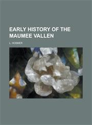 Early History of the Maumee Vallen,115486703X,9781154867039