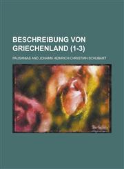 Beschreibung Von Griechenland (1-3 ),115344111X,9781153441117