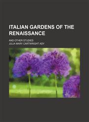 Italian gardens of the Renaissance; and other studies,115097088X,9781150970887