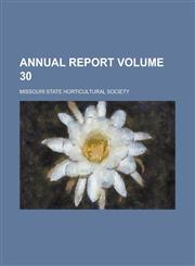 Annual Report Volume 30,1155092880,9781155092881