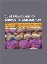 Cumberland and No. Yarmouth register, 1904,1152753606,9781152753600