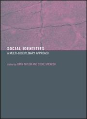 Social Identities Multidisciplinary Approaches,0415350085,9780415350082